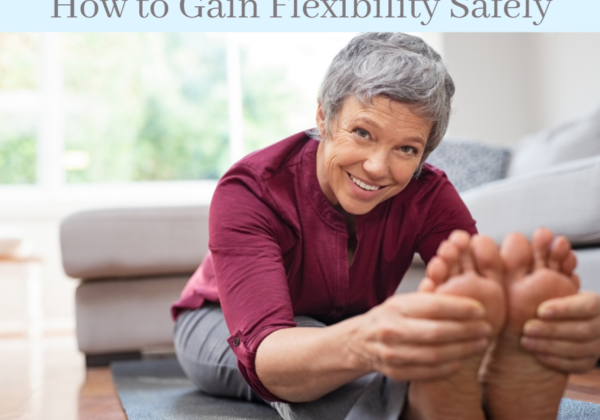 How to gain flexibility safely pic